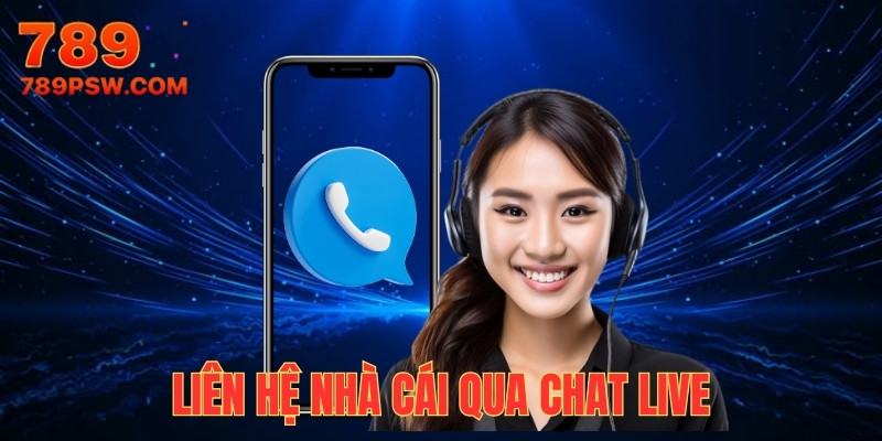Liên hệ nhà cái qua chat live tiện lợi