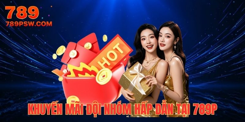 Thưởng đội nhóm hấp dẫn khi chơi tại sảnh nổ hũ, bắn cá